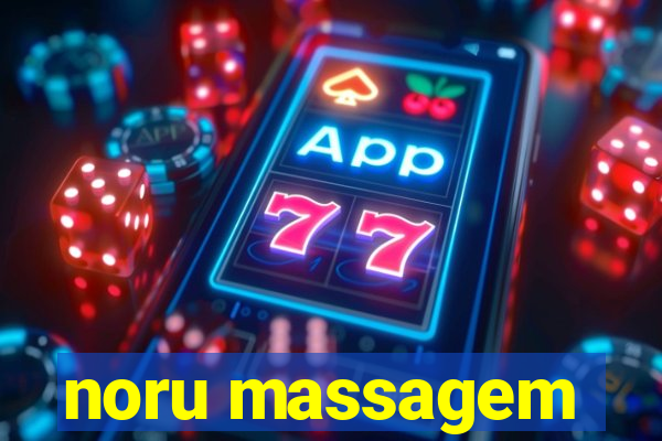 noru massagem